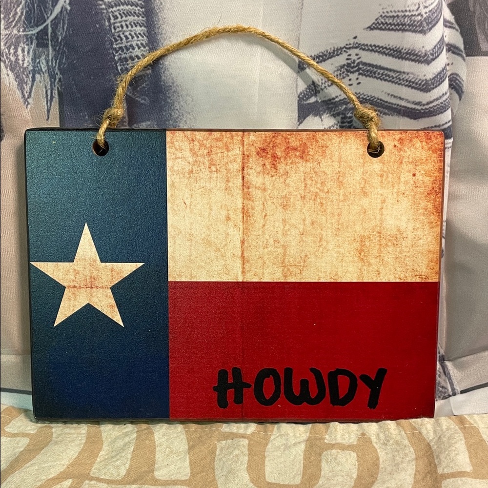 Texas Flag Howdy Sign - Hand made in Texas